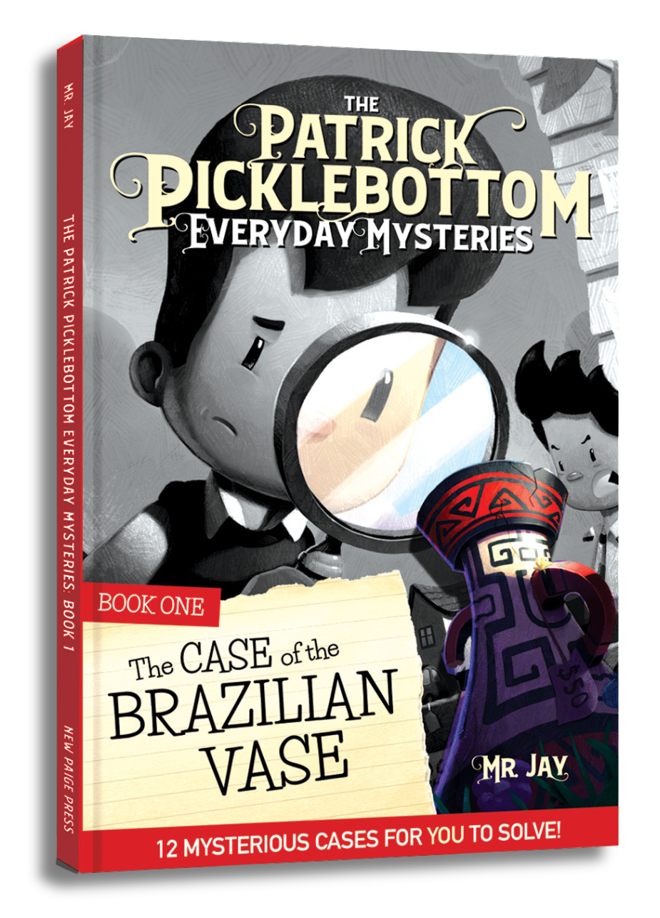 The Patrick Picklebottom Everyday Mysteries: Book One: The Case of the Brazilian Vase
